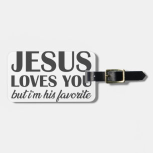 I'm Jesus Favorite Luggage Tag