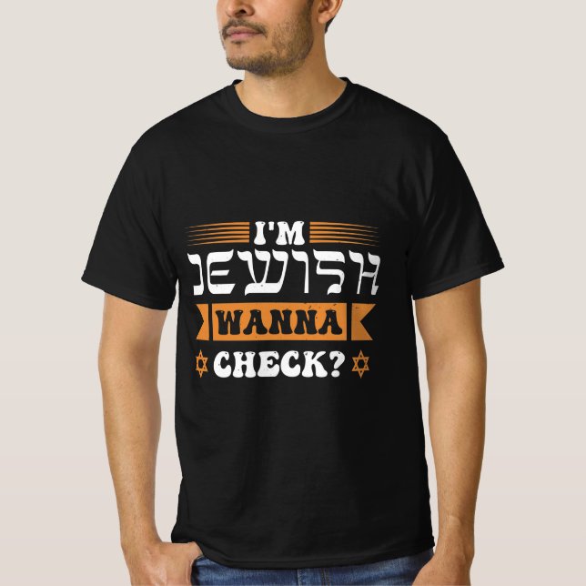 I'm Jewish wanna check? T-Shirt (Front)