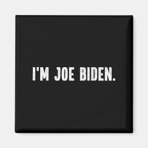 I'm Joe Biden Funny Instant Lazy Halloween Costume Magnet