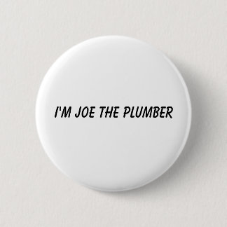 I'm Joe the Plumber Pinback Button