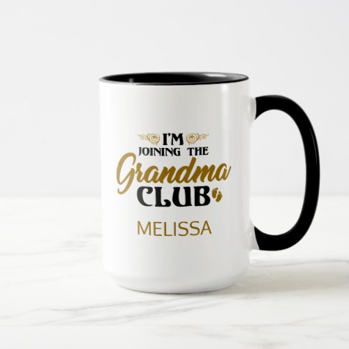 Im Joining The Grandma Club Baby Reveal Custom Mug