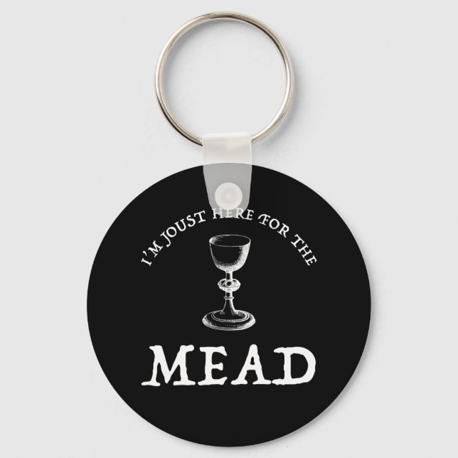 I'm Joust Here For The Mead Keychain (Front)