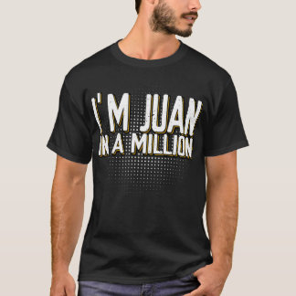I'm Juan In A Million Spanish Name Pun Funny Cinco T-Shirt