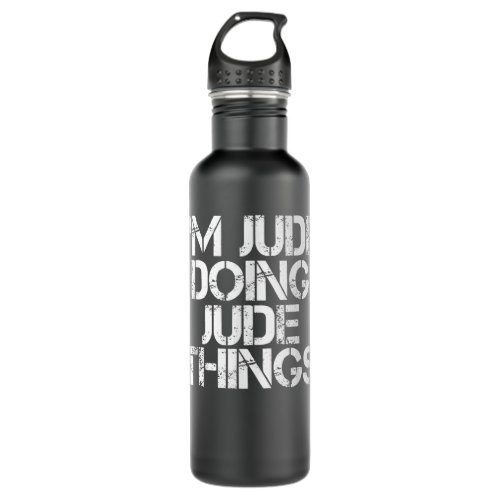 IM JUDE DOING JUDE THINGS Funny Birthday Name Gif Stainless Steel Water Bottle