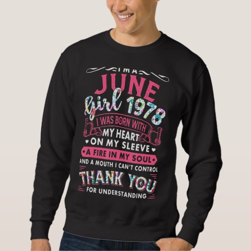 Im June Girl 1978  44th Birthday  44 Years Sweatshirt