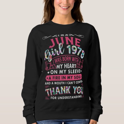 Im June Girl 1978  44th Birthday  44 Years Sweatshirt