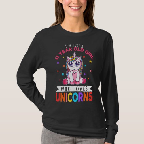 Im Just A 11 Year Old Girl Who Loves Unicorns Uni T_Shirt