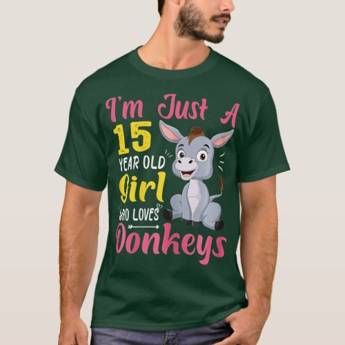 Im Just A 15 Year Old Girl Who Loves Donkeys Funn T_Shirt