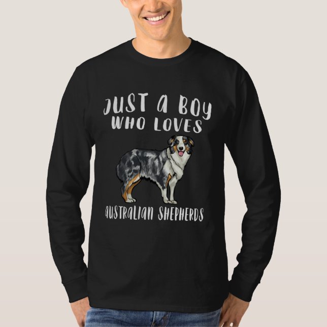 Im Just A Boy Who Loves Australian Shepherds Dog T-Shirt (Front)