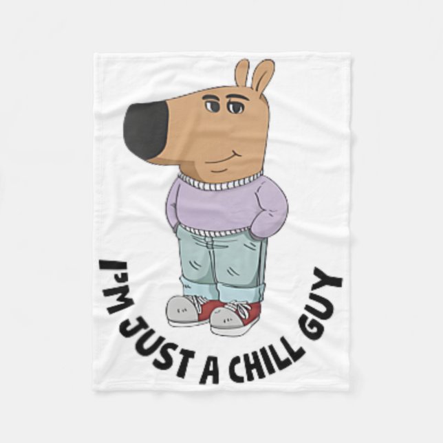 I'm Just A Chill Guy  Fleece Blanket (Front)