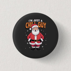 I'm Just a Chill Guy Meme Christmas Funny 2025 Button