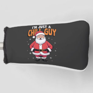 I'm Just a Chill Guy Meme Christmas Funny 2025 Golf Head Cover