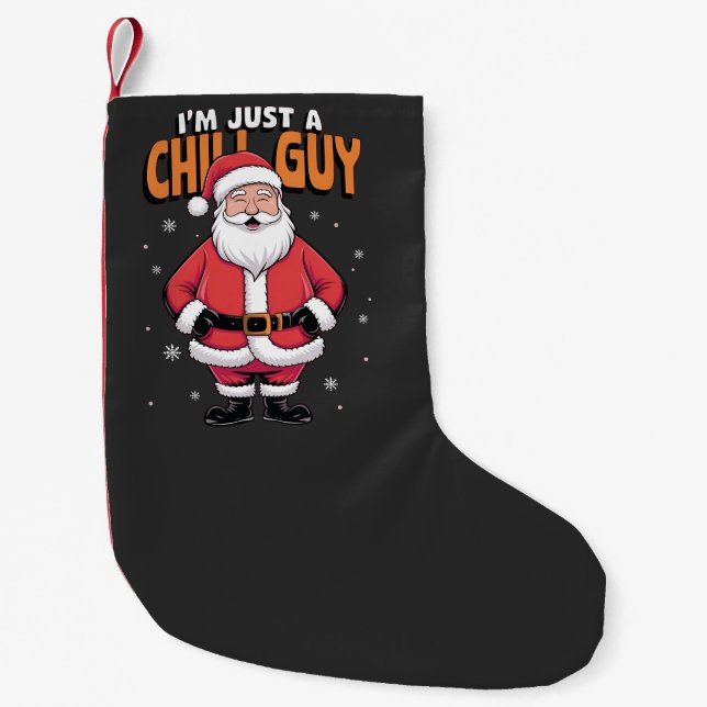 I'm Just a Chill Guy Meme Christmas Funny 2025 Small Christmas Stocking (Front)