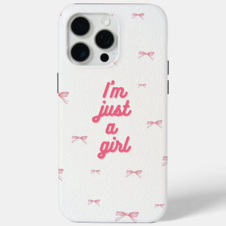 I'm just a girl pink phone case 