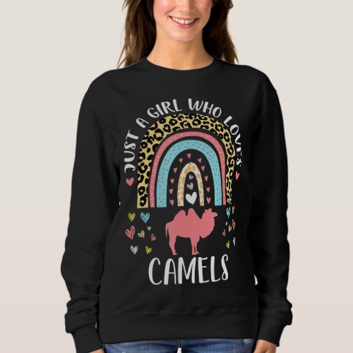 Im Just A Girl Who Loves Camels Heart Funny Camel Sweatshirt