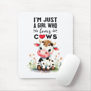 I'm Just A Girl Who Loves Cows Mouse Pad