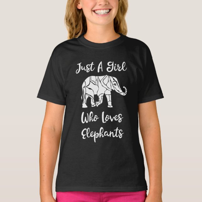 I'm Just A Girl Who Loves Elephants T-Shirt (Front)