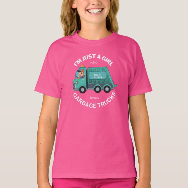 I'm Just a Girl Who Loves Garbage Trucks T-Shirt (Front)