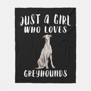 Im Just A Girl Who Loves Greyhounds Dog Lover Gift Fleece Blanket