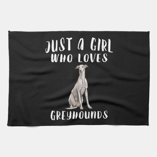 Im Just A Girl Who Loves Greyhounds Dog Lover Gift Kitchen Towel (Horizontal)