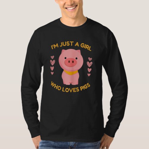 Im Just A Girl Who Loves Pigs T_Shirt