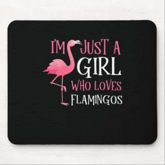 I'm Just A Girl Who Loves Pink Flamingos Mouse Pad