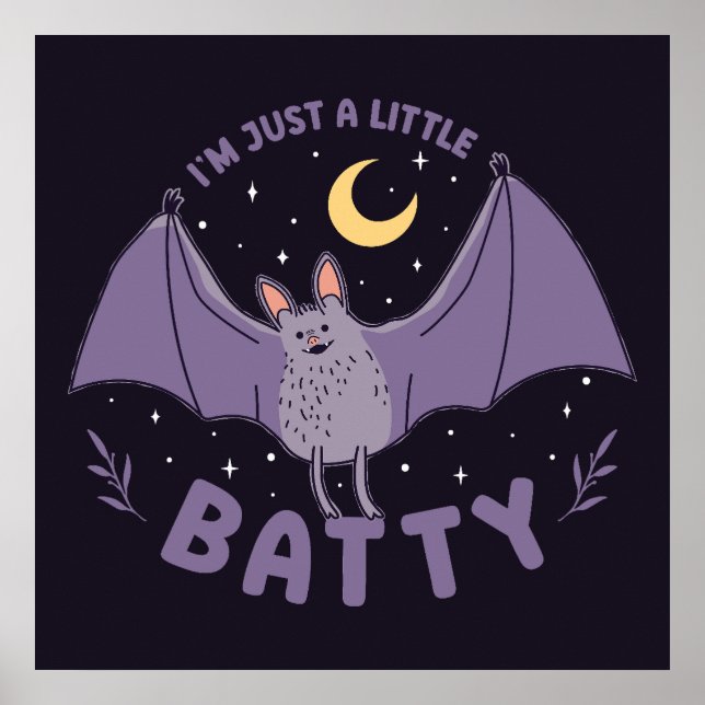 I'm Just A Little Batty Funny Halloween Bat Pun Poster (Front)