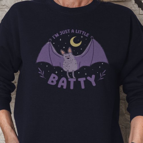 Im Just A Little Batty Funny Halloween Bat Pun Sweatshirt