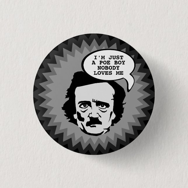 I'm Just A Poe Boy Button (Front)