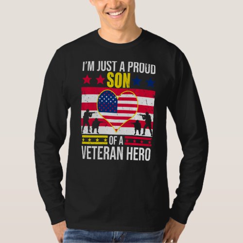 Im Just A Proud Son Of A Veteran Hero Veteran Dad T_Shirt