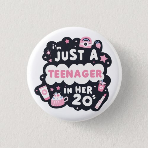 Im Just a Teenager Button