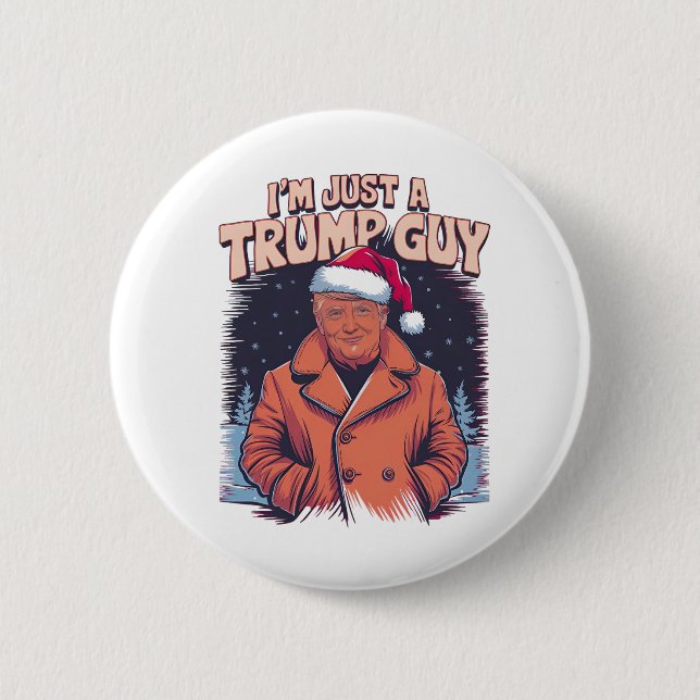 i'm Just a Trump Guy Chill Guy Meme Trump T-Shirt Button (Front)