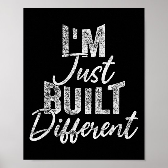 I'm Just Built Different Funny Fitness Bodybuildin Poster (Front)