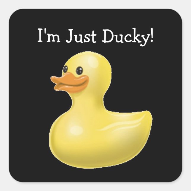 I'm Just Ducky! - Square Stickers (Front)