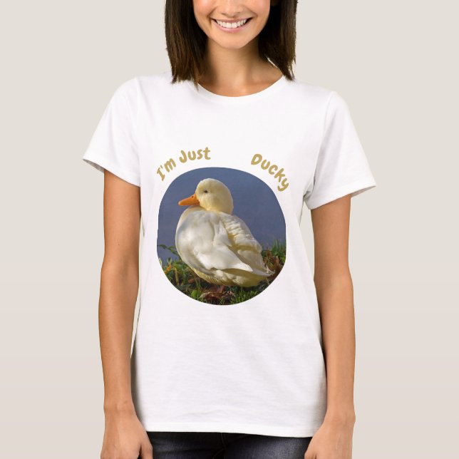 I'm Just Ducky T-Shirt (Front)