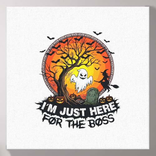 Im Just Here Boss Halloween Ghost Witch Pumpkins_1 Canvas Photo Tile
