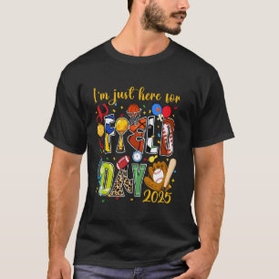 I'm Just Here Field Day 2025 Sport Matching Teache T-Shirt