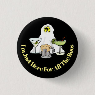 I'm Just Here For All The Boos Halloween Button