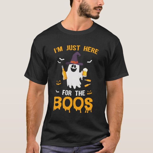 I'm Just Here For Boos - Funny Halloween Drinking T-Shirt (Front)
