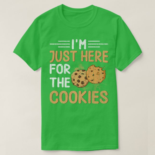 I'm Just Here For Cookies Funny Baker Baking Bake  T-Shirt (Design Front)