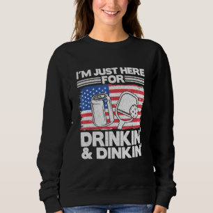 Im Just Here For Drinking Dinking Beer Us Flag Pic Sweatshirt