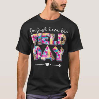 I'm Just Here for Field Day 2022 Last Day of Schoo T-Shirt