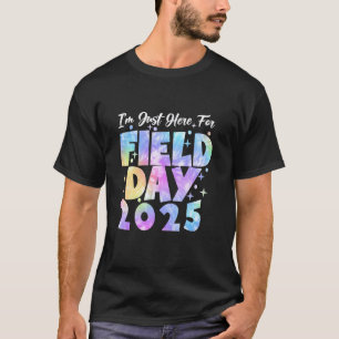 I'm Just Here For Field Day 2025 Tie Dye Teacher K T-Shirt
