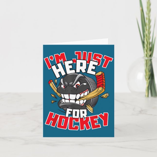 I'm Just Here For Hockey Funny Quote Hockey Lover  Card (Front)