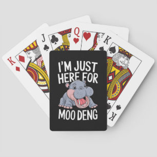 I'm Just Here For Moo Deng Cute Baby Hippo  Poker Cards