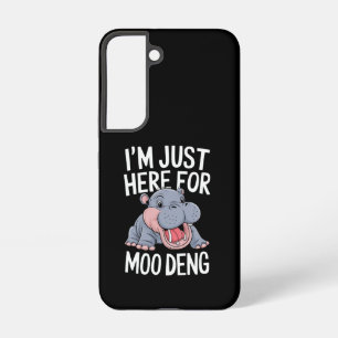 I'm Just Here For Moo Deng Cute Baby Hippo Samsung Galaxy S22 Case