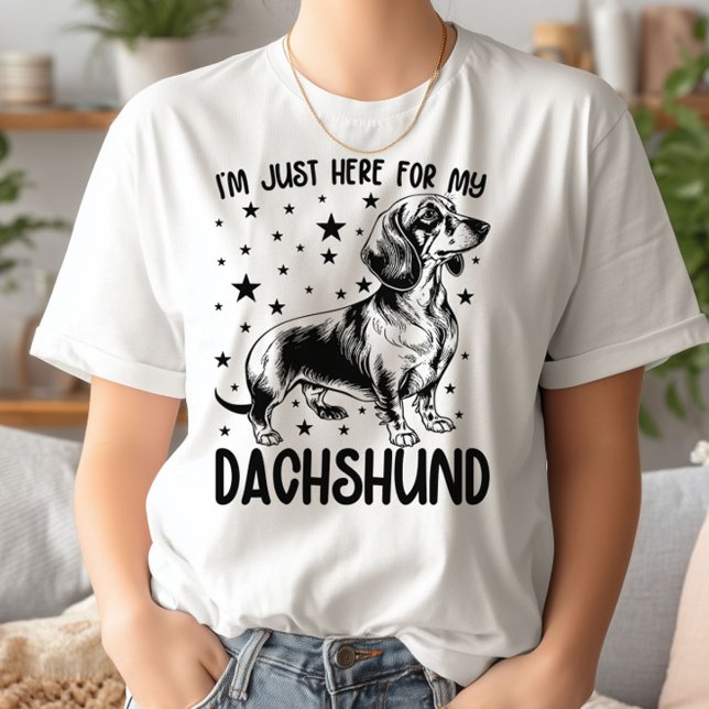I'm Just Here For My Dachshund Funny Dachshund Dog T-Shirt (Creator Uploaded)