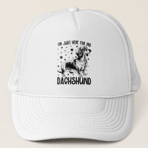 I'm Just Here For My Dachshund Funny Dachshund Dog Trucker Hat