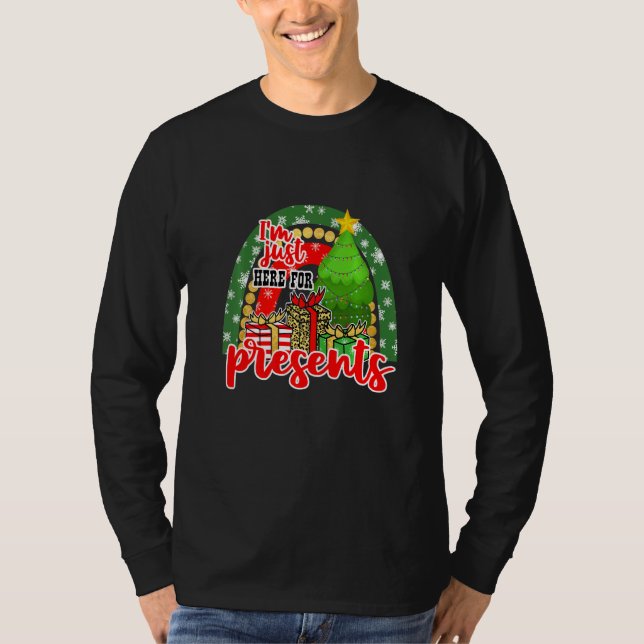 Im Just Here For Presents 2 Chistmas Holidays Déco T-Shirt (Front)