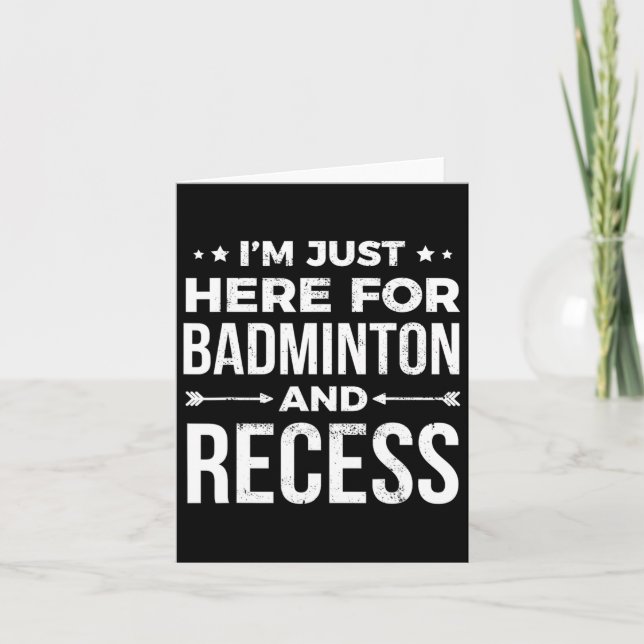 I'm Just Here For Recess Funny Student Gift  Card (Front)
